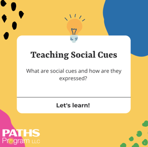 Teaching Social Cues: what are social cues and how are they expressed? Let's learn!